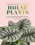 The New Complete Guide to Houseplants: Expert Houseplant Growing Advice for Everyone